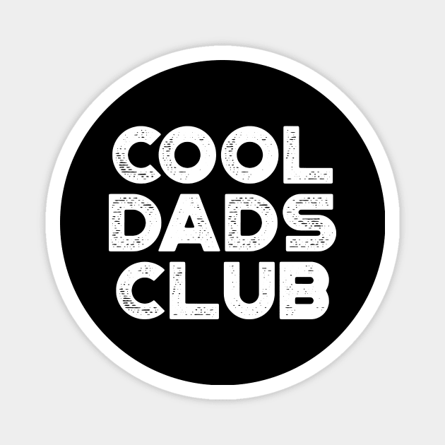 Cool Dads Club Funny Vintage Retro (White) Magnet by truffela